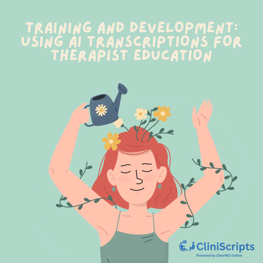 Training and Development: Using AI Transcriptions for Therapist Education