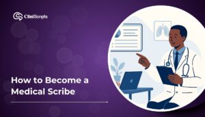 Step-by-step guide on how to become a medical scribe, including training, job roles, and tips for beginners with no experience.