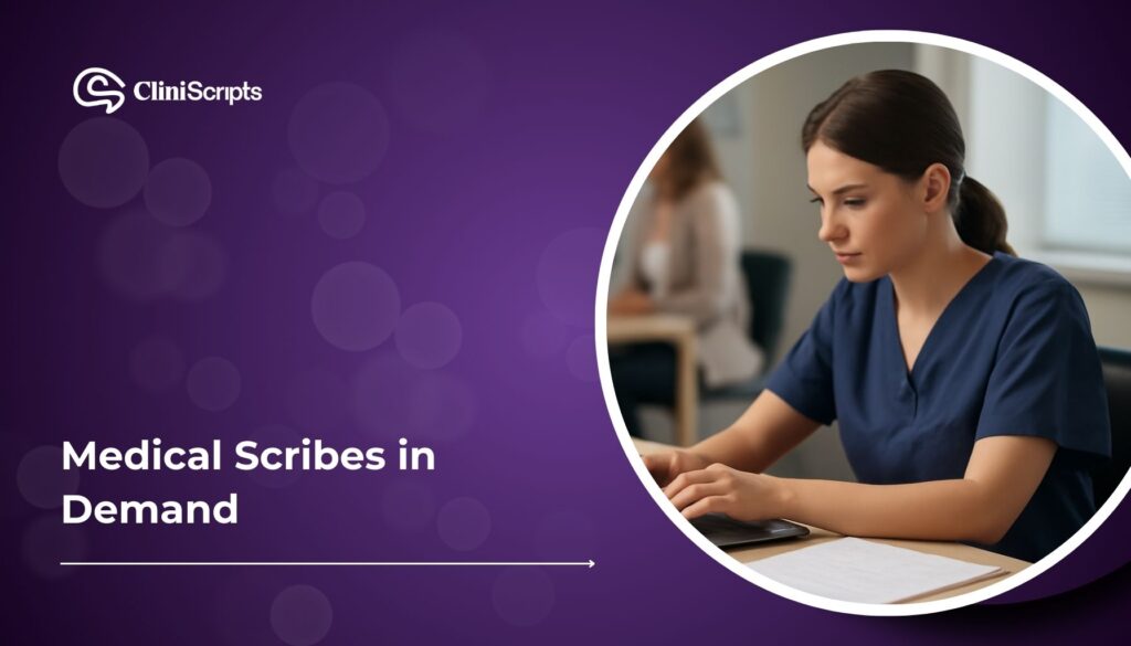 Medical scribes in demand working in a healthcare setting, documenting patient information and supporting clinical workflows